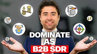 How to DOMINATE as an SDR/BDR (B2B Sales)