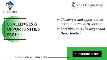 Challenges and Opportunities of Organisational Behaviour- Part 1| eLearning Video