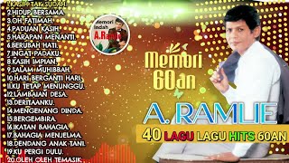 (2 JAM) 40 MEMORI LAGU LAGU HITS 60AN A.RAMLIE