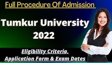 Tumkur University Admission 2022 : Application (Started), Dates, Eligibility, Pattern, Syllabus
