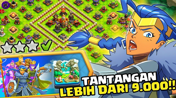 CARA MENYELESAIKAN TANTANGAN LEBIH DARI 9.000!! DALAM 1X SERANG! | CLASH OF CLANS