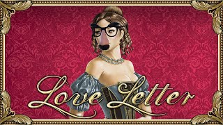 THE PRINCESS IS HIDING!! - Love Letter [Patron Pick]