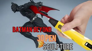 Batman del Futuro escultura lápiz 3D / 3D pen sculpture Batman Beyond