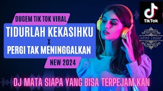 DJ VIRAL ❗ TIDURLAH KEKASIHKU | PERGI TAK MENINGGALKAN NEW 2024 BY DJ RAMADONI FT DJ DENI SBM