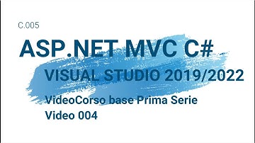 004-Video Corso Base Prima Serie ASP.NET MVC C#