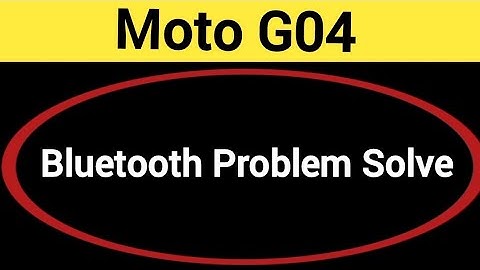 Moto G04 bluetooth problem solve kaise kare,How to fix bluetooth problem in Moto G04