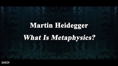Martin Heidegger, What Is Metaphysics?