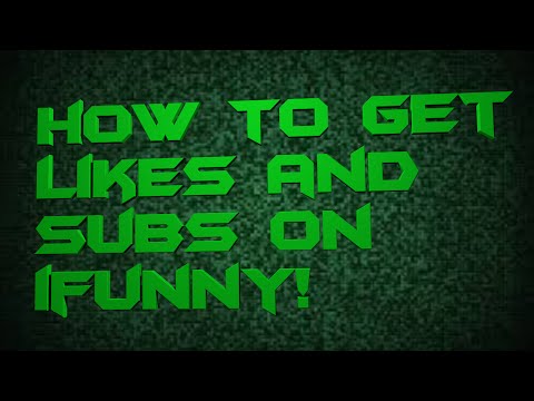 how-to-get-likes-and-subscribers-on-ifunny!