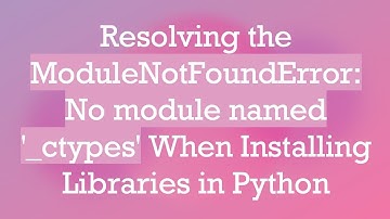 Resolving the ModuleNotFoundError: No module named 