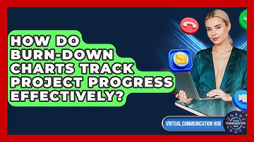 How Do Burn-down Charts Track Project Progress Effectively? - Virtual Communication Hub