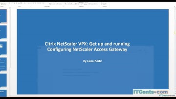 14-Citrix NetScaler VPX Series:Configuring NetScaler Access Gateway