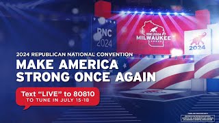 MAKE AMERICA STRONG ONCE AGAIN: Republican National Convention - NIGHT 3 MAKE AMERICA STRONG ONCE AGAIN: Republican National Convention - NIGHT 3