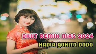 DHUT REMIX NIAS - HADIA GOHITO DODO