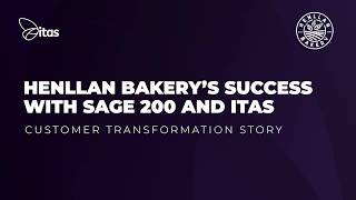 Customer Transformation Story | Henllan Bakery Strengthens Finance for Growth with Sage 200 & itas