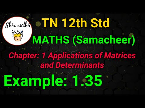 TN 12th Std (Samacheer) Maths Chapter: 1 Applications of Matrices and Determinants Example: 1.35