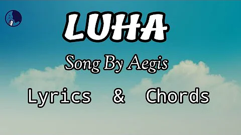 𝙇𝙪𝙝𝙖 | 𝘚𝘰𝘯𝘨 𝘉𝘺 𝘈𝘦𝘨𝘪𝘴 | 𝘓𝘺𝘳𝘪𝘤𝘴 & 𝘊𝘩𝘰𝘳𝘥𝘴