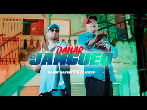 Dañar El Jangueo - Alex Zurdo ✘ Manny Montes (Video Oficial)