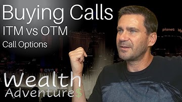 Buying Call Options - ITM vs OTM breakdown and tips. Finding the best game in Vegas.