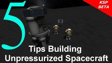 KSP 5 Tips Building Unpressurized Spacecraft