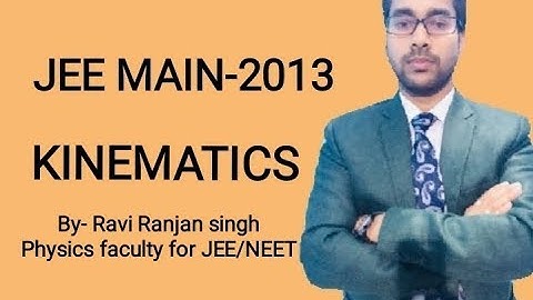 AIEEE 2013 (JEE MAIN), KINEMATICS, QUESTION WITH SOLUTION