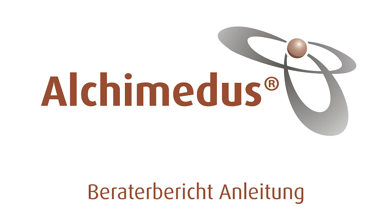 New Update Alchimedus® Tutorial: Beraterbericht Anleitung