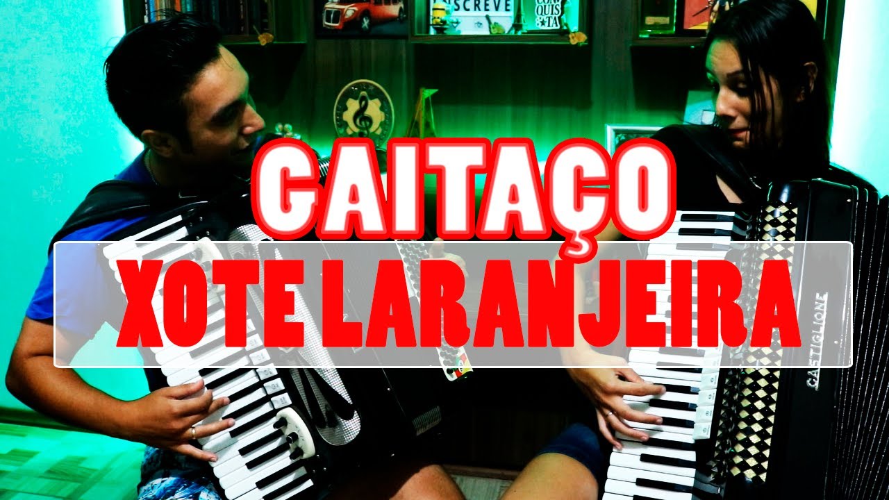 GAITAÇO #2 | XOTE LARANJEIRA | AUGUSTO CAMARGO E BRUNA SCOPEL