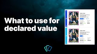 What should you put for Declared Value on your PSA orders?