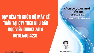 Tư Vấn Tổ Chức Bộ Máy Kế Toán Trong Cty Theo Nhu Cầu Học Viên