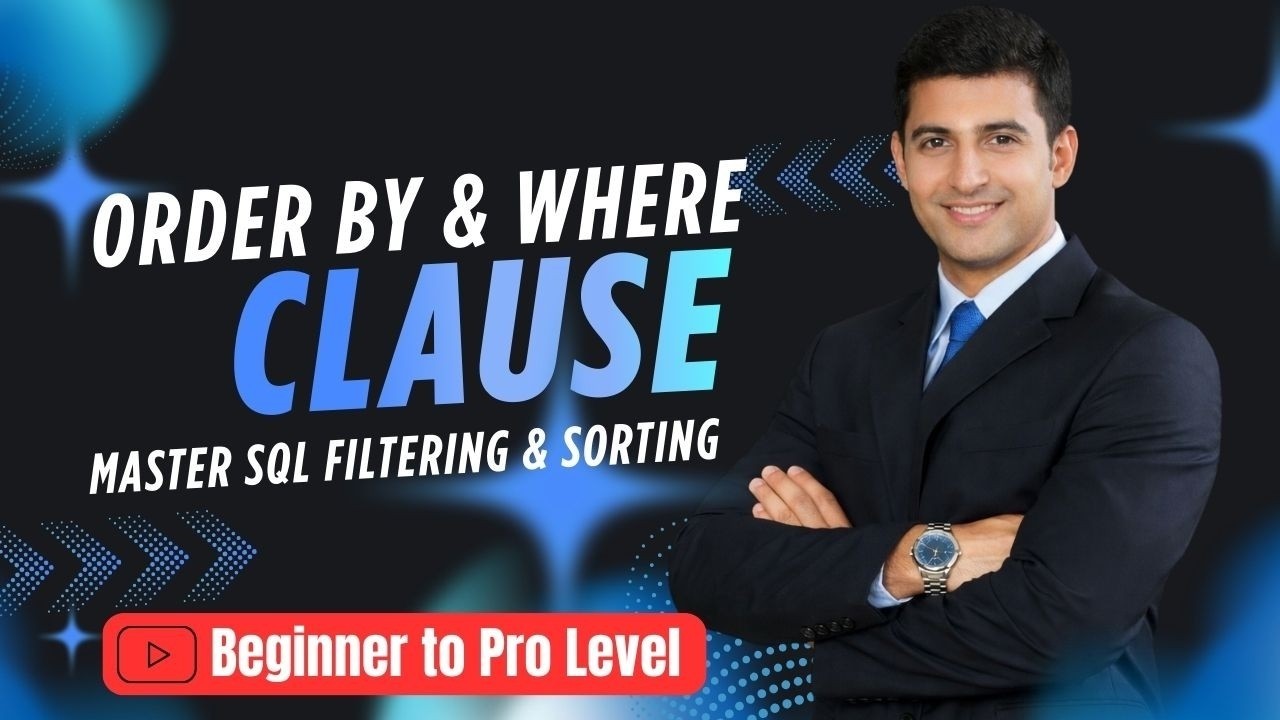 Learn SQL WHERE Clause & ORDER BY | Sorting and Filtering Data ...