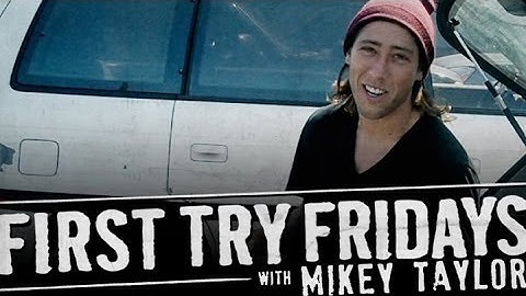 Mikey Taylor - First Try Friday