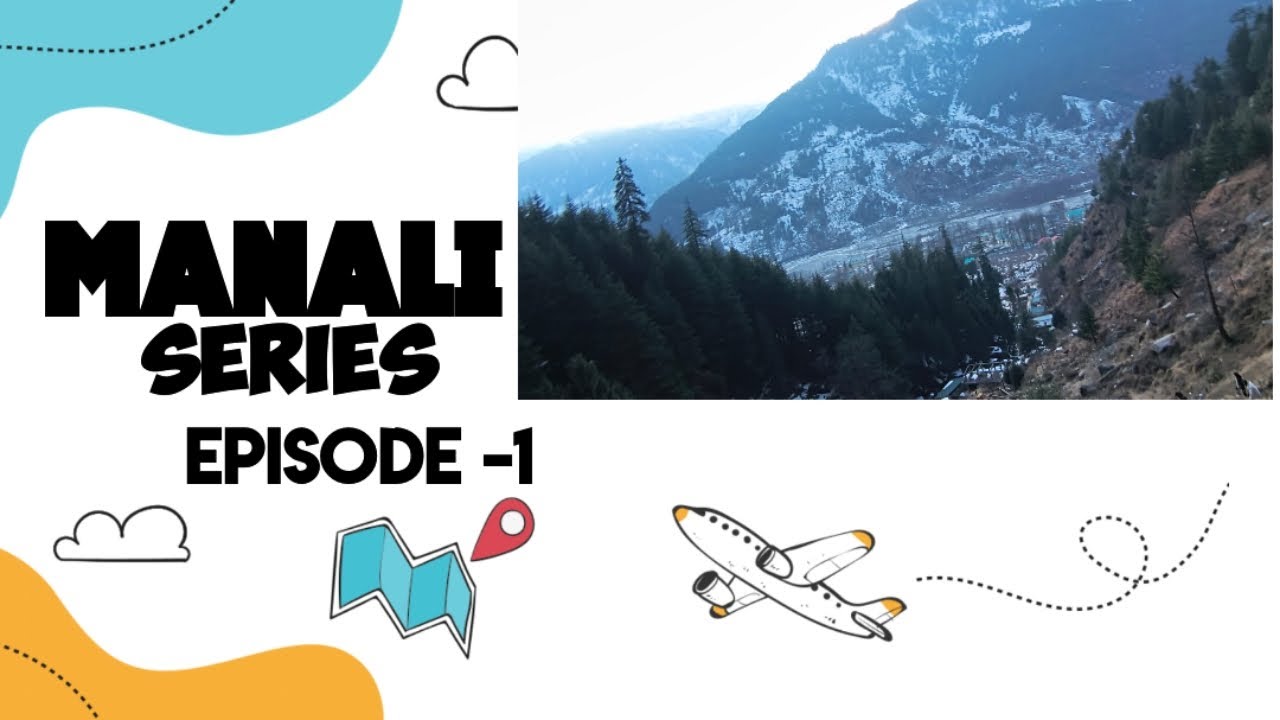 Manali series (episode 1) yashsharmavlogs