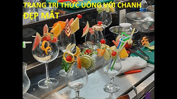 Trang Trí Thức Uống Với Chanh / Garnish cocktail with lime ll Học Pha Chế Online