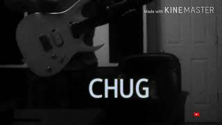 #chugguitar    Chug