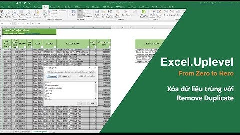 [Excel - From Zero to Hero] - Bài 36: Xóa bỏ dữ liệu trùng với chức năng Remove duplicates
