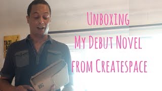 CreateSpace Unboxing Debut Novel Proof