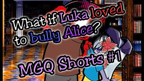 What if Luka loved to bully Alice? Monster Girl Quest Short #1