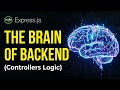 The BRAIN of Backend 🧠: Controller Logic with Node.js & Express.js