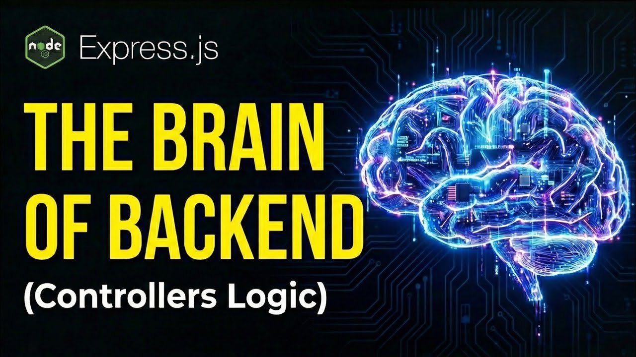 The BRAIN of Backend 🧠: Controller Logic with Node.js & Express.js ...