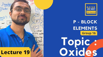P Block Elements  Group 16 | Oxides of Group 16 Elements | Oxygen Family | L-19