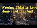 ESO Wrothgar! Master Relic Hunter Achievement! It's Not Bugged Anymore!