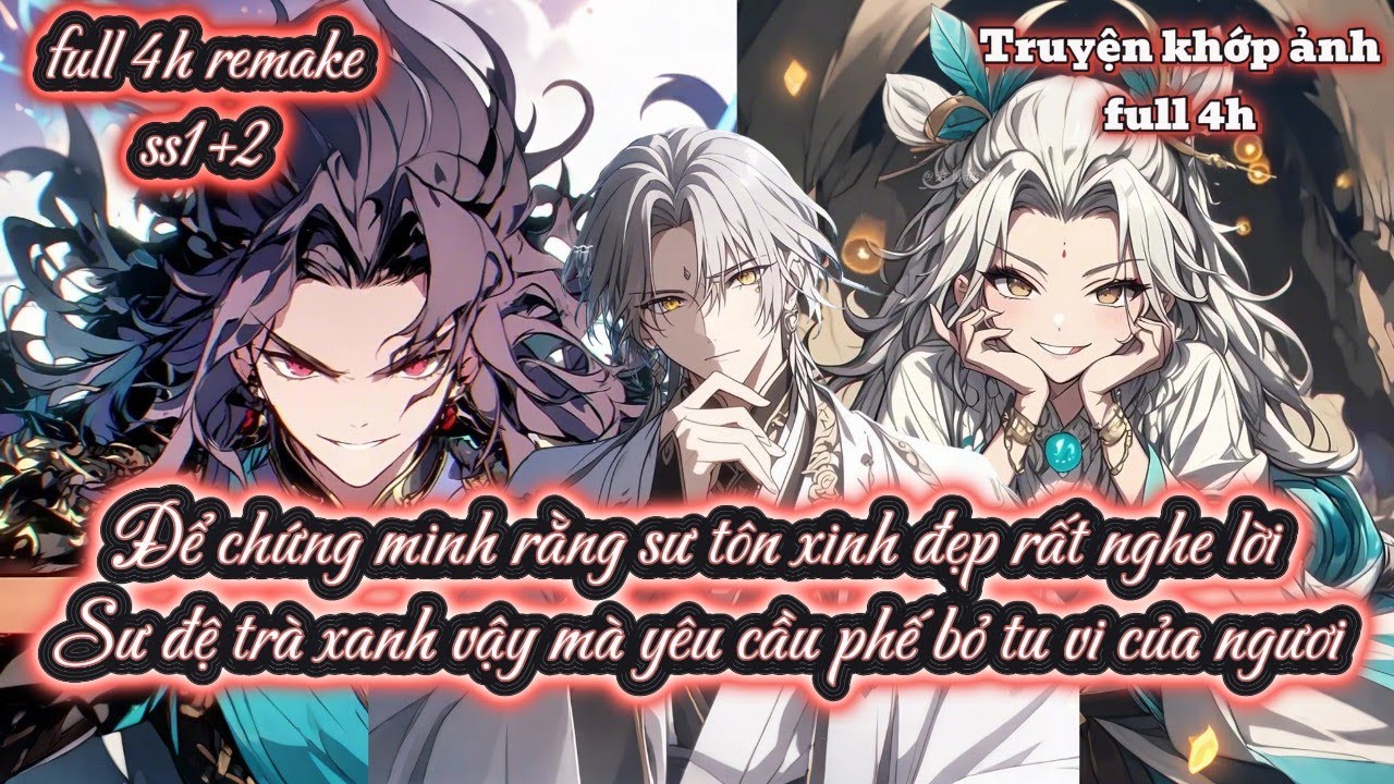 Để chứng minh rằng sư tôn xinh đẹp rất nghe lời Sư đệ trà xanh vậy mà yêu cầu phế bỏ tu vi của ngươi