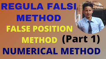 Regula Falsi Method | False Position method in Nepali | (Part 1) | Numerical Method |