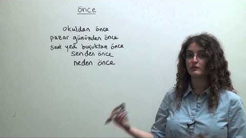 Turkish Grammar: How to Say ‘Before’ in Turkish