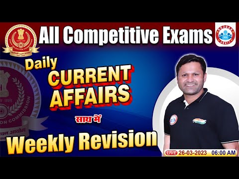 Current Affairs Weekly Revision | Daily Current Affairs | Current Affairs for Competitive Exams