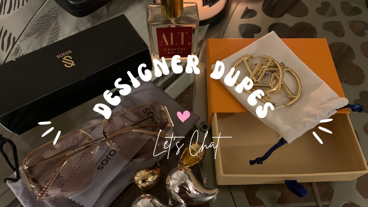 DESIGNER/LUXURY DUPES (accessories)! Also, what's wrong with The
