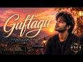 Guftagu Hone De ❤️ | Male Version | Most Romantic LoFi Song | Music Adda