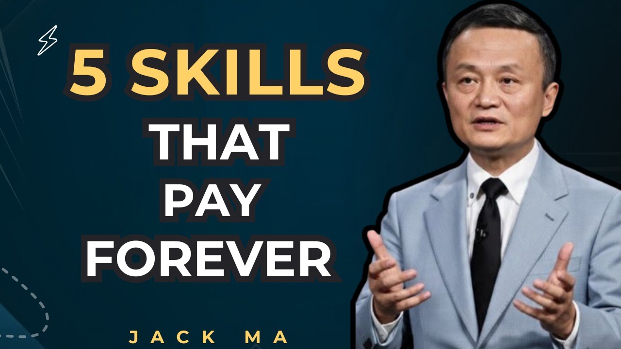5 Skills That Will Pay You Forever (Even If You’re Broke Today) | Jack Ma Motivation 2026