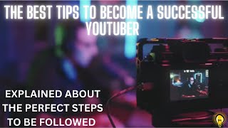 HOW  TO BECOME A SUCCESSFUL YOUTUBER