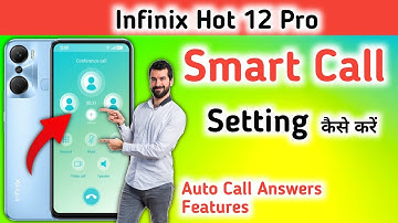 Infinix hot 12 pro & hot 12 me Smart Call Setting, Infinix hot 12 pro video call kaise kare, infinix