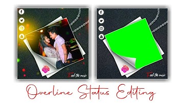 Overline Status Editing - Trending Kinemaster Video Editing - Green Screen Video Status